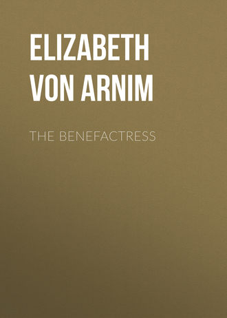 Элизабет фон Арним. The Benefactress