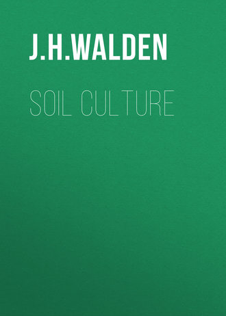 Soil Culture. J. H. Walden