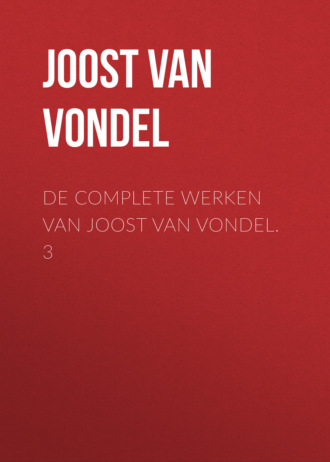 De complete werken van Joost van Vondel. 3. 