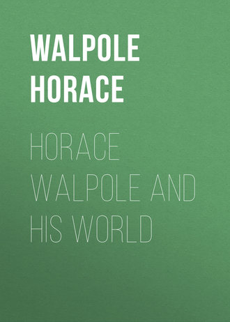 Horace Walpole. Horace Walpole and his World