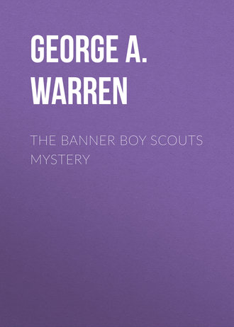 George A. Warren. The Banner Boy Scouts Mystery