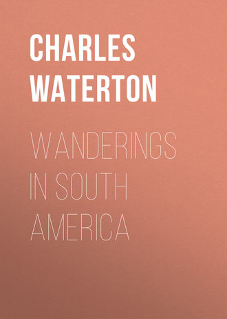 Charles Waterton. Wanderings in South America