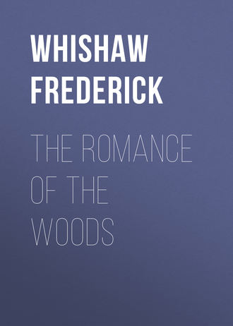 Whishaw Frederick. The Romance of the Woods