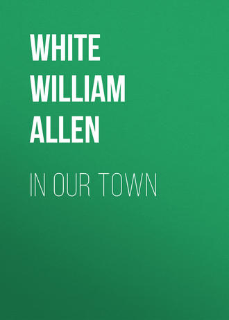White William Allen. In Our Town