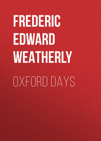 Frederic Edward Weatherly. Oxford Days
