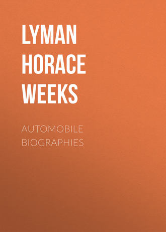 Lyman Horace Weeks. Automobile Biographies