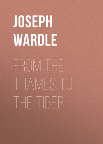 From the Thames to the Tiber. Joseph Wardle