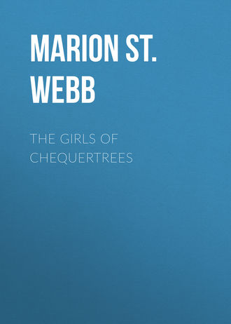 Marion St. John Webb. The Girls of Chequertrees