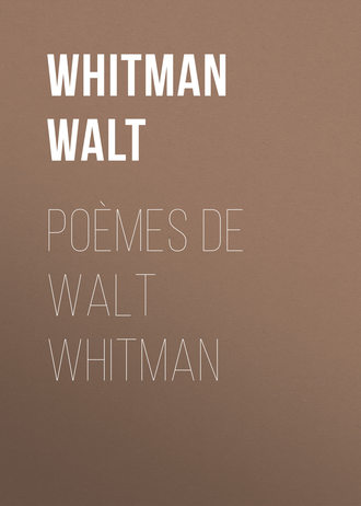 Уолт Уитмен. Po?mes de Walt Whitman