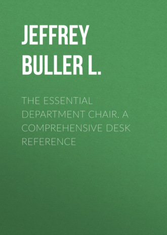 Jeffrey Buller L.. The Essential Department Chair. A Comprehensive Desk Reference