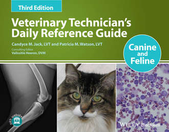 Candyce M. Jack. Veterinary Technician's Daily Reference Guide