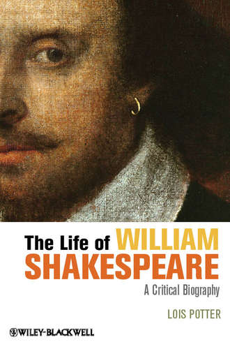 Lois  Potter. The Life of William Shakespeare. A Critical Biography