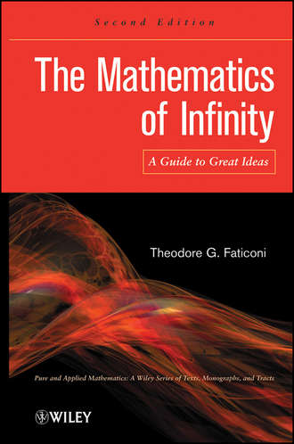 Theodore Faticoni G.. The Mathematics of Infinity. A Guide to Great Ideas