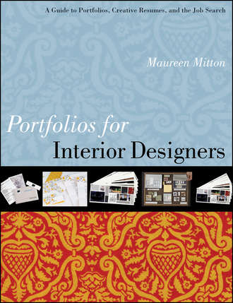 Maureen  Mitton. Portfolios for Interior Designers. A Guide to Portfolios, Creative Resumes, and the Job Search