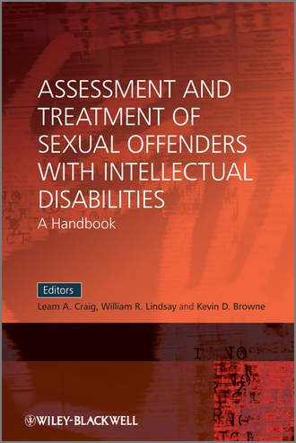 Группа авторов. Assessment and Treatment of Sexual Offenders with Intellectual Disabilities