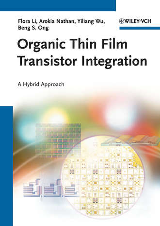 Flora Li. Organic Thin Film Transistor Integration