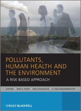 Группа авторов. Pollutants, Human Health and the Environment