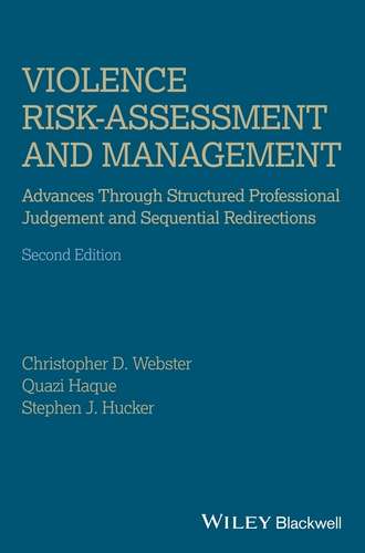 Christopher D. Webster. Violence Risk - Assessment and Management