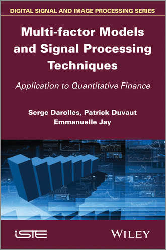 Multi-factor Models and Signal Processing Techniques. Patrick Duvaut