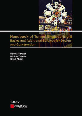 Bernhard Maidl. Handbook of Tunnel Engineering II