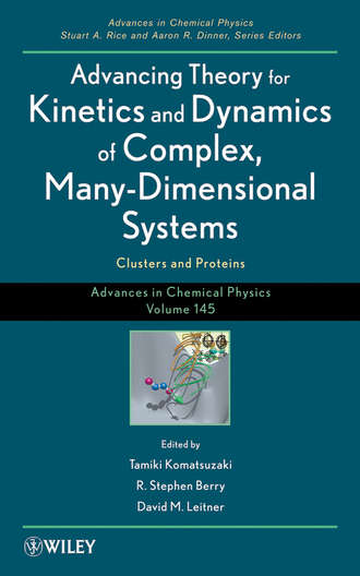 Группа авторов. Advancing Theory for Kinetics and Dynamics of Complex, Many-Dimensional Systems