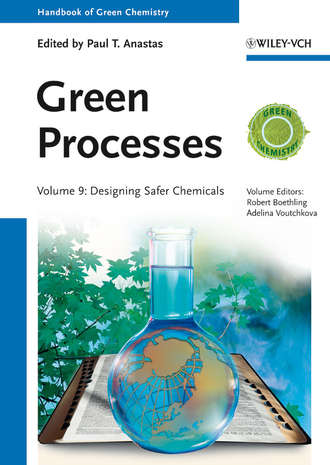Paul T. Anastas. Green Processes. Designing Safer Chemicals