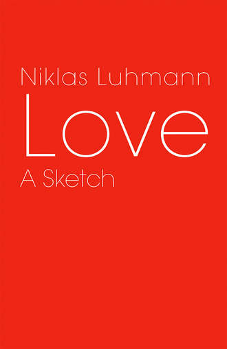 Niklas  Luhmann. Love