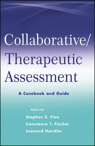 Stephen E. Finn. Collaborative / Therapeutic Assessment