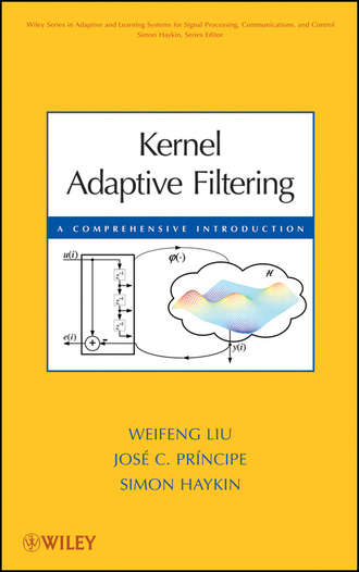 Simon  Haykin. Kernel Adaptive Filtering