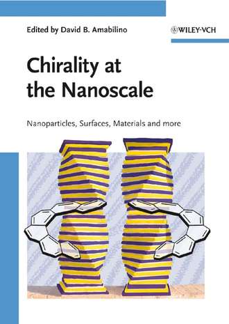 Chirality at the Nanoscale. Nanoparticles, Surfaces, Materials and More. David Amabilino B.