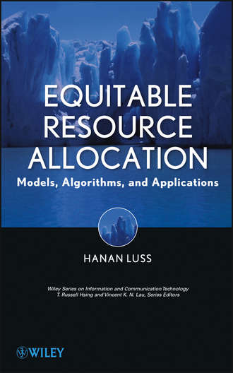 Hanan  Luss. Equitable Resource Allocation. Models, Algorithms and Applications