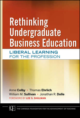 William M. Sullivan. Rethinking Undergraduate Business Education