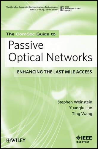 Ting  Wang. The ComSoc Guide to Passive Optical Networks