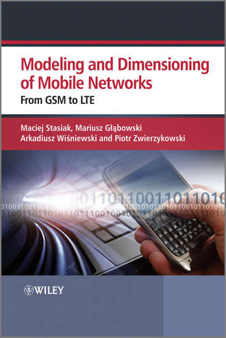 Maciej Stasiak. Modeling and Dimensioning of Mobile Wireless Networks