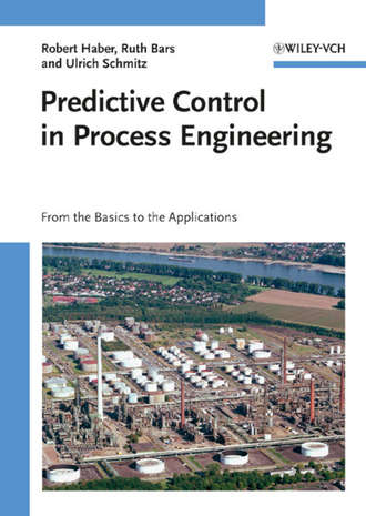 Ulrich Schmitz. Predictive Control in Process Engineering