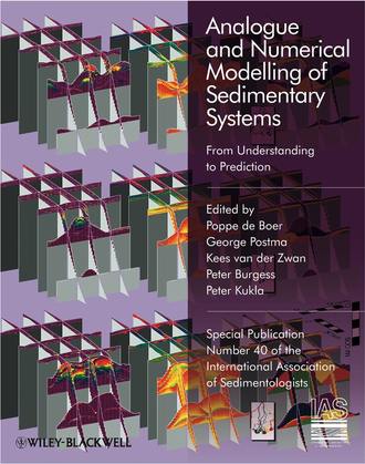 Группа авторов. Analogue and Numerical Modelling of Sedimentary Systems