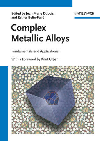 Группа авторов. Complex Metallic Alloys