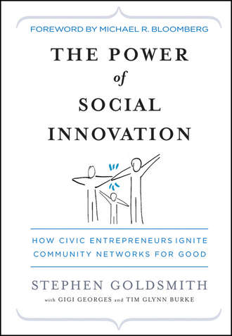 Stephen Goldsmith. The Power of Social Innovation