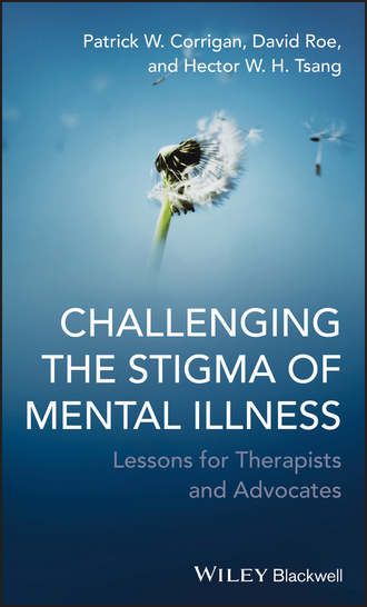 Patrick W. Corrigan. Challenging the Stigma of Mental Illness