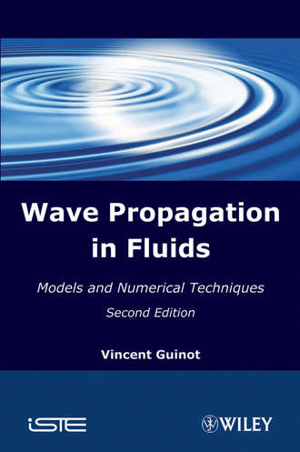 Vincent  Guinot. Wave Propagation in Fluids. Models and Numerical Techniques