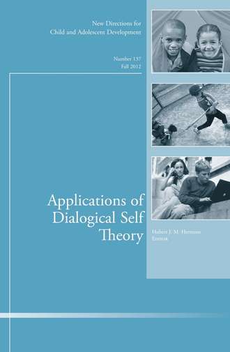 Hubert Hermans J.. Applications of Dialogical Self Theory. New Directions for Child and Adolescent Development, Number 137
