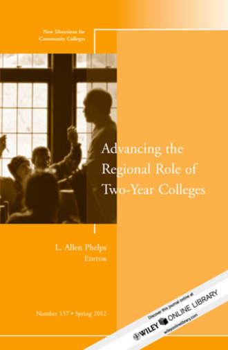 L. Phelps Allen. Advancing the Regional Role of Two-Year Colleges. New Directions for Community Colleges, Number 157