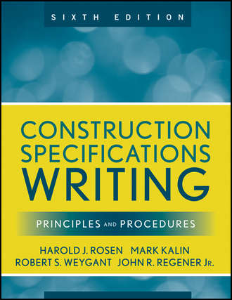 Robert S. Weygant. Construction Specifications Writing