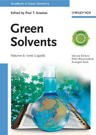 Peter  Wasserscheid. Green Solvents. Ionic Liquids