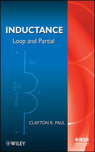 Clayton Paul R.. Inductance. Loop and Partial