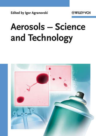 Igor  Agranovski. Aerosols. Science and Technology
