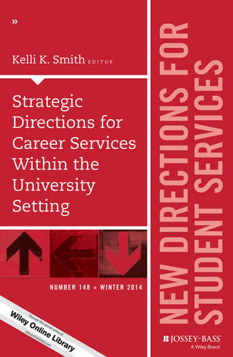 Kelli Smith K.. Strategic Directions for Career Services Within the University Setting. New Directions for Student Services, Number 148