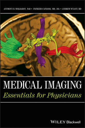 Medical Imaging. Anthony B. Wolbarst