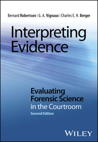 Bernard Robertson. Interpreting Evidence