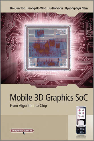 Hoi-Jun Yoo. Mobile 3D Graphics SoC